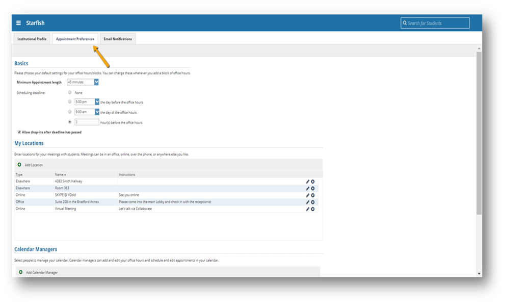 Setting up your Appointment Preferences. This is where you will establish your appointment preferences, location, and calendar managers. This information must be set up in order for you to make appoinments* using Achieve